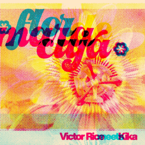 Victor Rice Meets Kika – Flor de Maracujá